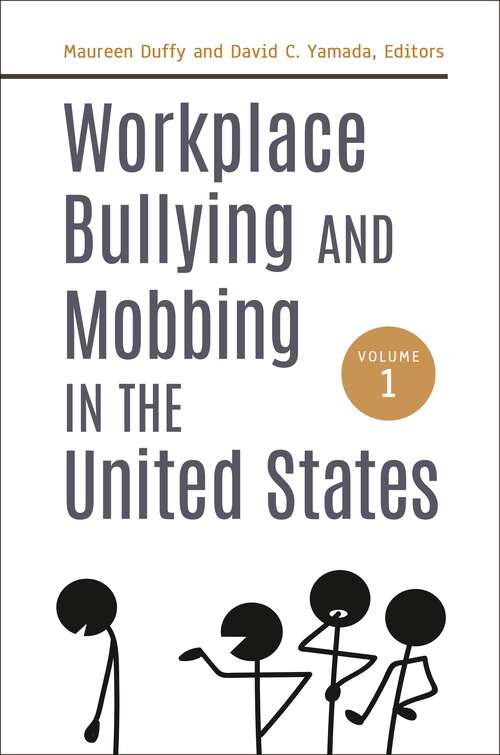 Book cover of Workplace Bullying and Mobbing in the United States [2 volumes]: [2 volumes]