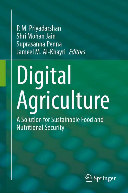 Book cover of Digital Agriculture: A Solution for Sustainable Food and Nutritional Security (1st ed. 2024)