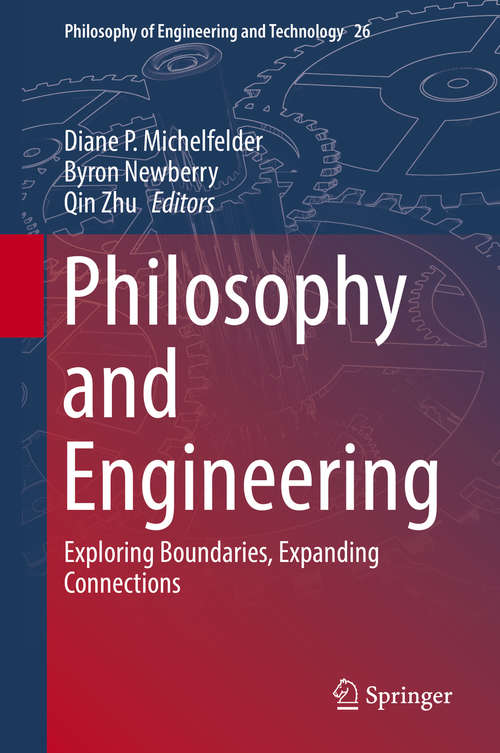 Book cover of Philosophy and Engineering: Exploring Boundaries, Expanding Connections (Philosophy of Engineering and Technology #26)