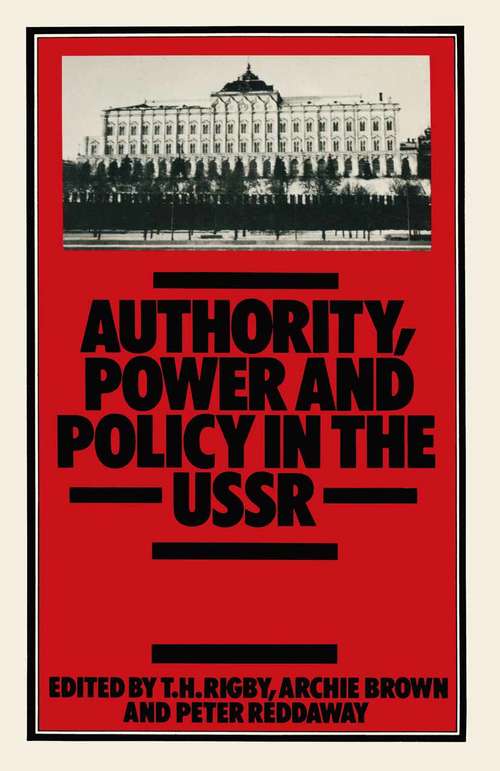 Book cover of Authority, Power and Policy in the USSR: Essays dedicated to Leonard Schapiro (pdf) (1st ed. 1983)