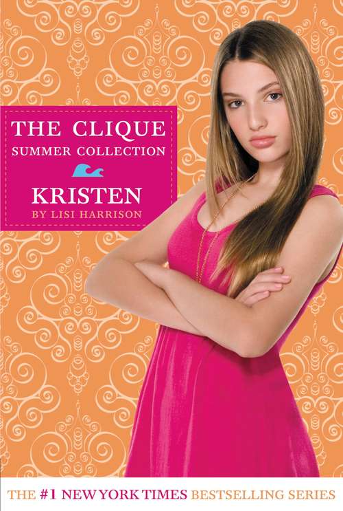 Book cover of Clique Summer Collection #4:Kristen (The Clique: No. 4)
