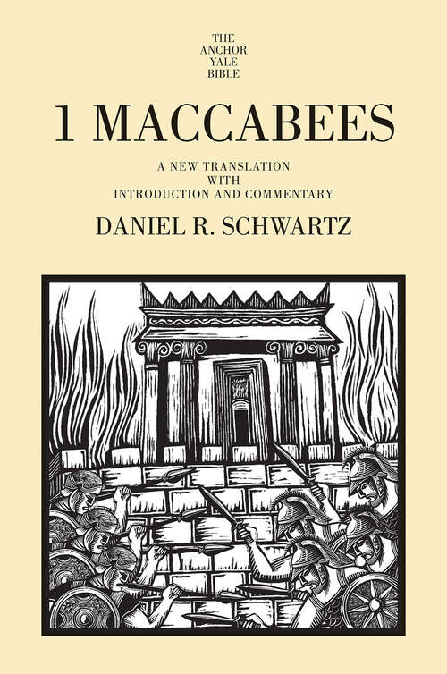 Book cover of 1 Maccabees: A New Translation with Introduction and Commentary (The Anchor Yale Bible Commentaries)
