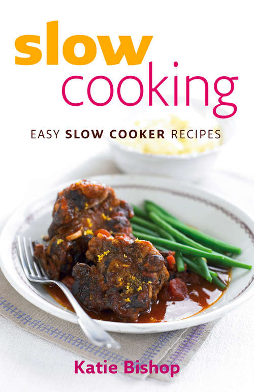 Book cover of Slow Cooking: Easy Slow Cooker Recipes (ePub edition)