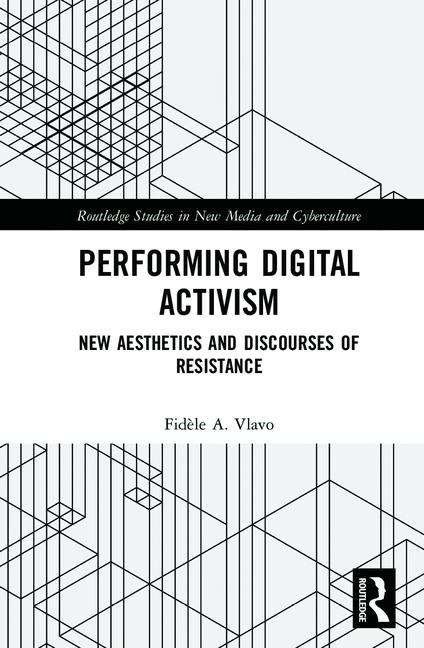 Book cover of Performing Digital Activism: New Aesthetics And Discourses Of Resistance (PDF)