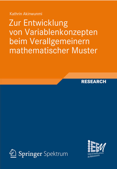 Book cover of Zur Entwicklung von Variablenkonzepten beim Verallgemeinern mathematischer Muster (2012) (Dortmunder Beiträge zur Entwicklung und Erforschung des Mathematikunterrichts #7)