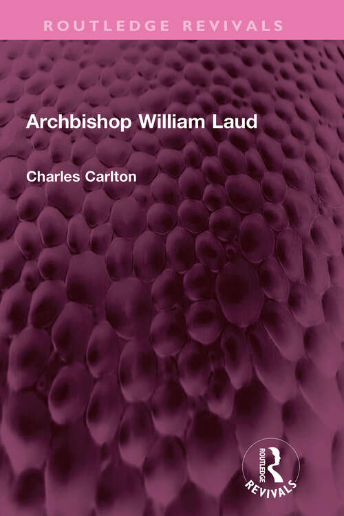 Book cover of Archbishop William Laud (Routledge Revivals)