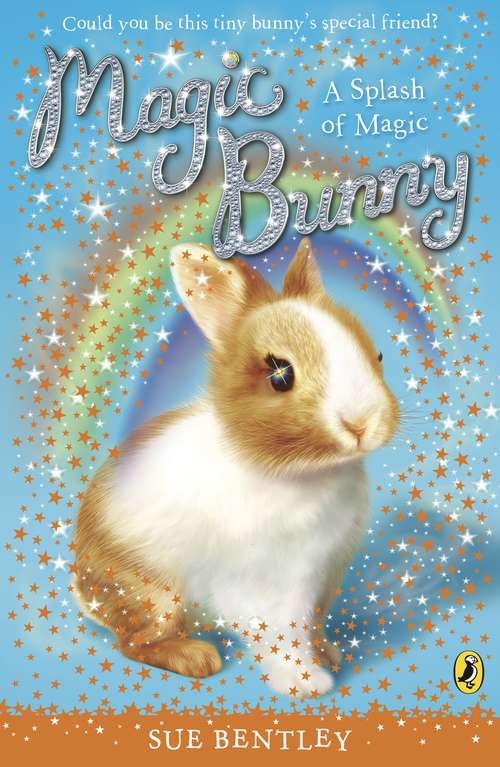 Book cover of Magic Bunny: A Splash of Magic (Magic Bunny #2)