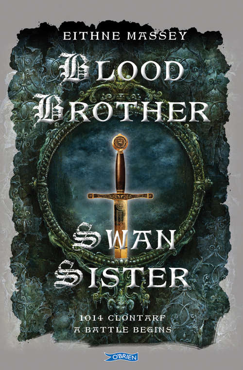 Book cover of Blood Brother, Swan Sister: 1014 Clontarf; A Battle Begins