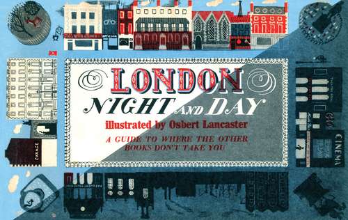 Book cover of London Night and Day, 1951: A Guide to Where the Other Books Don’t Take You (Old House Ser.)