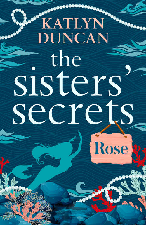 Book cover of The Sisters’ Secrets: Rose (ePub edition) (The\sisters' Secrets Ser. #1)