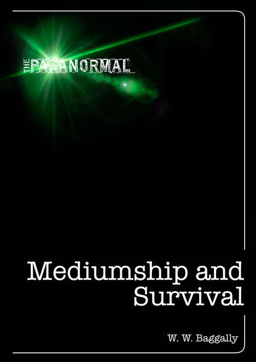 Book cover of Mediumship and Survival: A century of investigations (The Paranormal)