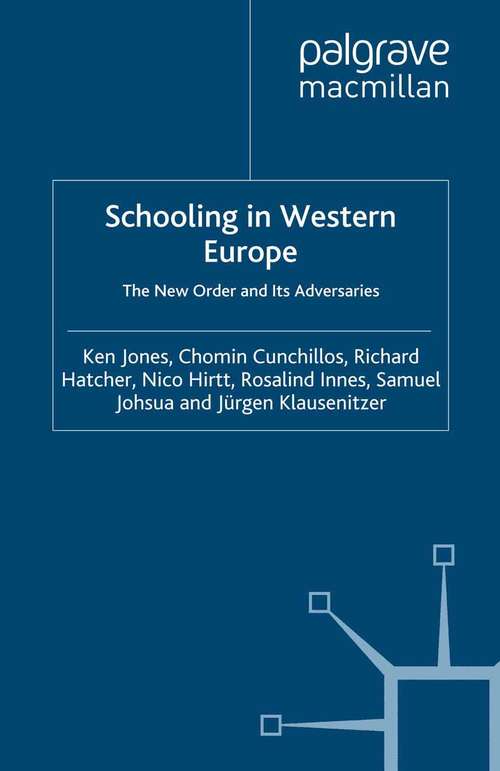 Book cover of Schooling in Western Europe: The New Order and its Adversaries (2008)