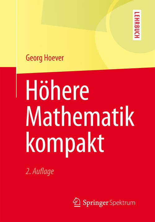 Book cover of Höhere Mathematik kompakt (2., korr. Aufl. 2014) (Springer-Lehrbuch)