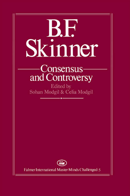 Book cover of B.F. Skinner: Consensus And Controversy