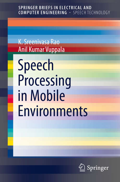 Book cover of Speech Processing in Mobile Environments (2014) (SpringerBriefs in Speech Technology)