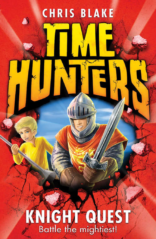 Book cover of Knight Quest: Battle The Mightiest! (ePub edition) (Time Hunters #2)