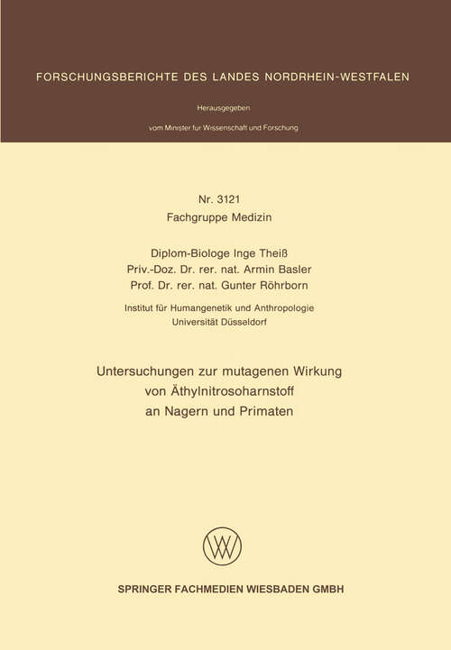 Book cover of Untersuchungen zur mutagenen Wirkung von Äthylnitrosoharnstoff an Nagern und Primaten (1982) (Forschungsberichte des Landes Nordrhein-Westfalen)