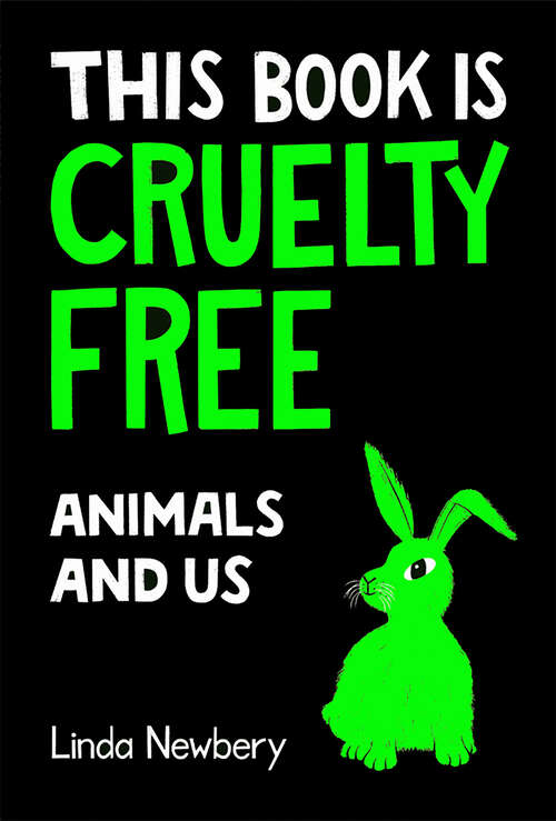Book cover of This Book is Cruelty-Free: Animals And Us (ePub edition)