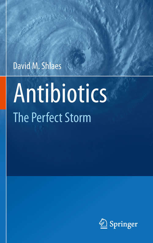Book cover of Antibiotics: The Perfect Storm (2010)