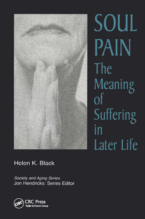 Book cover of Soul Pain: The Meaning of Suffering in Later Life (Society and Aging Series)