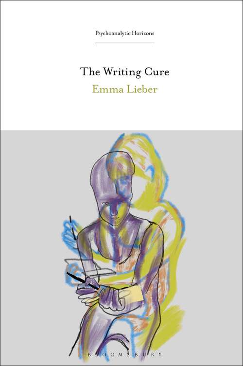 Book cover of The Writing Cure (Psychoanalytic Horizons)