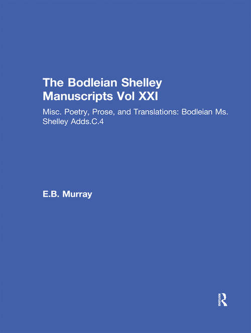 Book cover of Bod XXI: Misc. Poetry, Prose, and Translations: Bodleian Ms.Shelley Adds.C.4