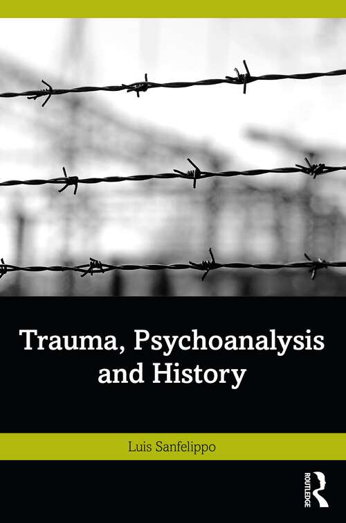 Book cover of Trauma, Psychoanalysis and History