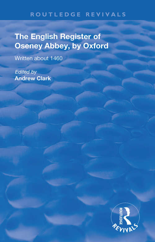Book cover of The English Register of Oseney Abbey, by Oxford: Written about 1460 (Routledge Revivals)