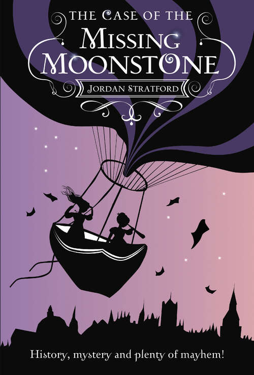 Book cover of The Case of the Missing Moonstone: The Wollstonecraft Detective Agency (Wollstonecraft #1)