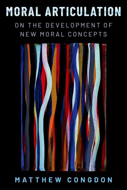 Book cover of Moral Articulation: On the Development of New Moral Concepts