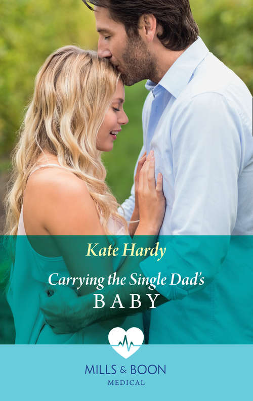 Book cover of Carrying The Single Dad's Baby: Carrying The Single Dad's Baby The Family They've Longed-for The Nurse's Pregnancy Miracle (ePub edition) (Mills And Boon Medical Ser.)