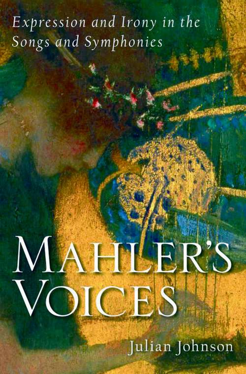 Book cover of Mahler's Voices: Expression and Irony in the Songs and Symphonies