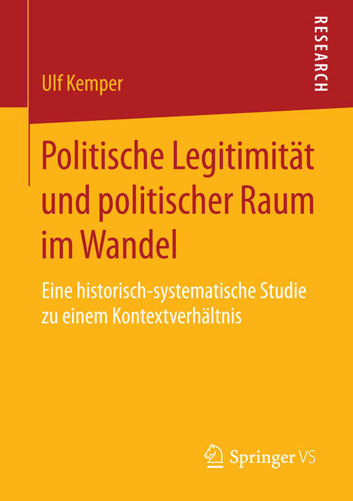 Book cover of Politische Legitimität und politischer Raum im Wandel: Eine historisch-systematische Studie zu einem Kontextverhältnis (2015)