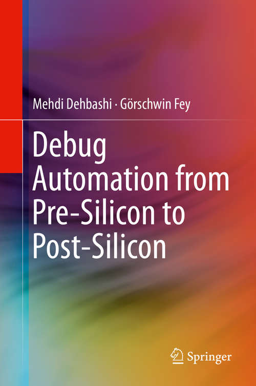 Book cover of Debug Automation from Pre-Silicon to Post-Silicon (2015)