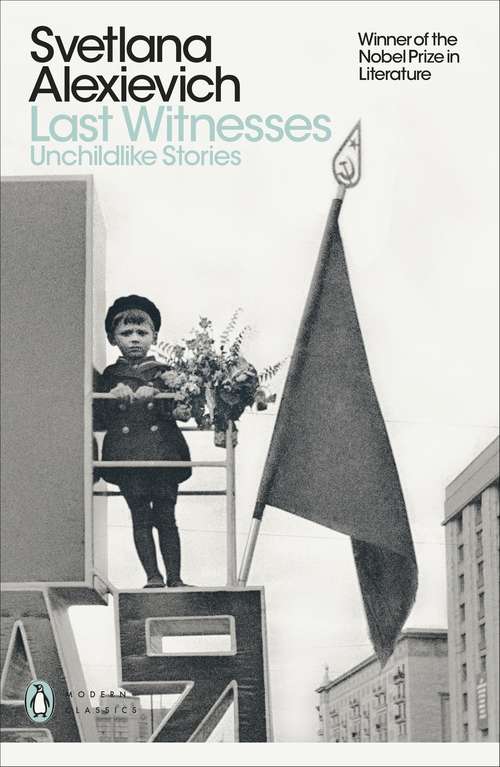 Book cover of Last Witnesses: Unchildlike Stories (Penguin Modern Classics Ser.)
