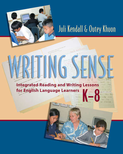 Book cover of Writing Sense: Integrated Reading and Writing Lessons for English Language Learners