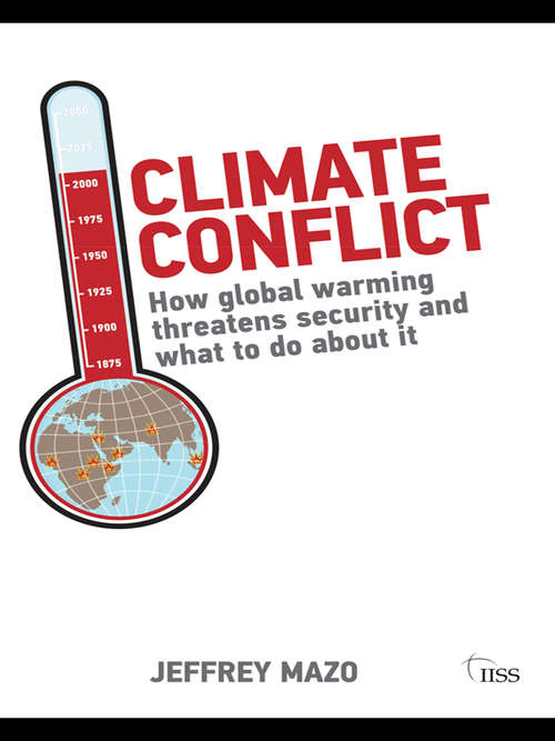 Book cover of Climate Conflict: How Global Warming Threatens Security and What to Do about It (Adelphi series)