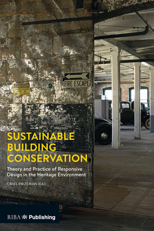 Book cover of Sustainable Building Conservation: Theory and Practice of Responsive Design in the Heritage Environment