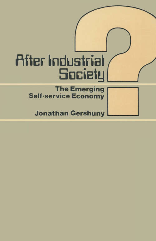 Book cover of After Industrial Society? (pdf): The Emerging Self-service Economy (1st ed. 1978)