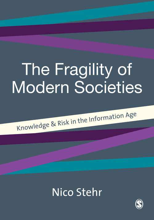 Book cover of The Fragility of Modern Societies: Knowledge and Risk in the Information Age (PDF)