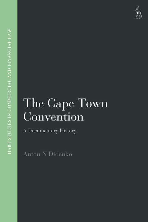 Book cover of The Cape Town Convention: A Documentary History (Hart Studies in Commercial and Financial Law)