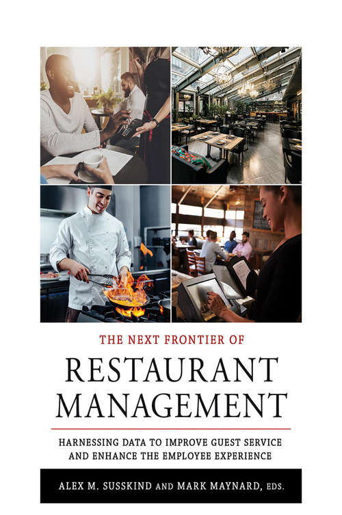 Book cover of The Next Frontier of Restaurant Management: Harnessing Data to Improve Guest Service and Enhance the Employee Experience (Cornell Hospitality Management: Best Practices)