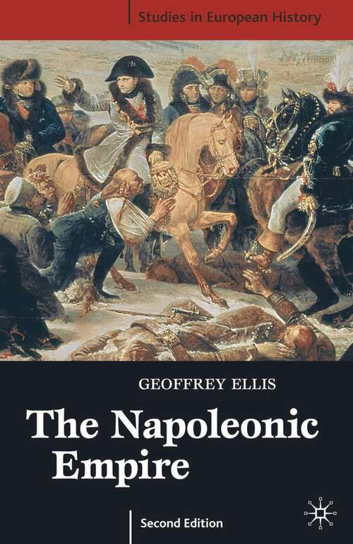 Book cover of The Napoleonic Empire: Studies In European History (2nd ed. 2003) (Studies in European History)