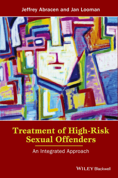 Book cover of Treatment of High-Risk Sexual Offenders: An Integrated Approach