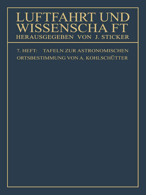 Book cover of Tafeln zur astronomischen Ortsbestimmung (1913) (Luftfahrt und Wissenschaft #7)