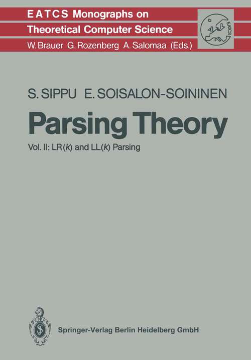 Book cover of Parsing Theory: Volume II LR(k) and LL(k) Parsing (1990) (Monographs in Theoretical Computer Science. An EATCS Series #20)