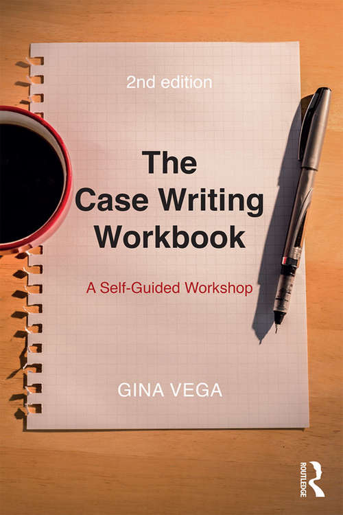 Book cover of The Case Writing Workbook: A Self-Guided Workshop