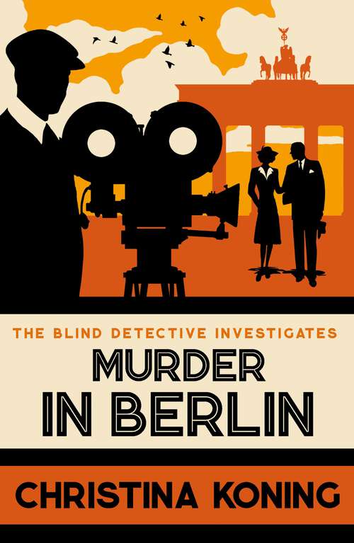 Book cover of Murder in Berlin: The thrilling inter-war mystery series (Blind Detective #4)