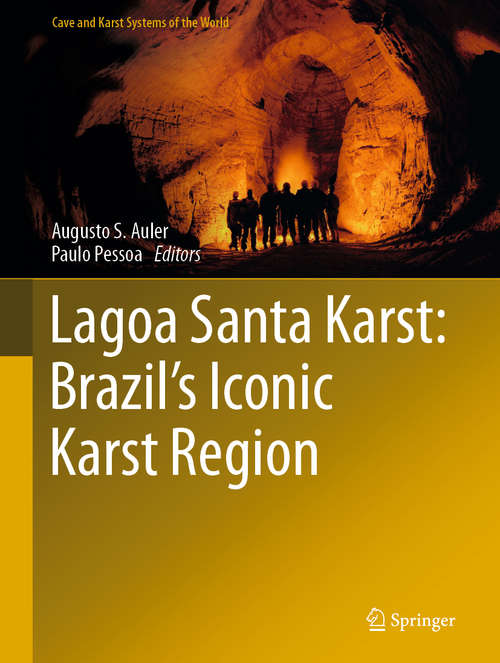 Book cover of Lagoa Santa Karst: Brazil's Iconic Karst Region (1st ed. 2020) (Cave and Karst Systems of the World)