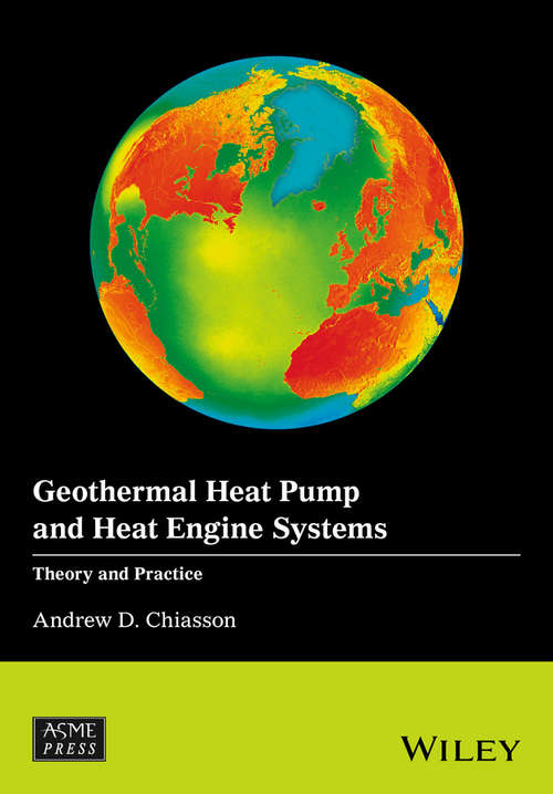 Book cover of Geothermal Heat Pump and Heat Engine Systems: Theory And Practice (Wiley-ASME Press Series)